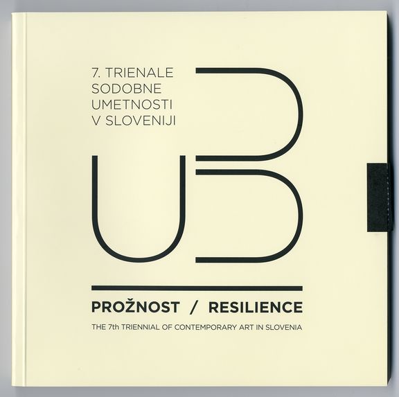 U3, The 7th Triennial of Contemporary Art in Slovenia - Resilience exhibition catalogue, Museum of Contemporary Art Metelkova (MSUM), 2013