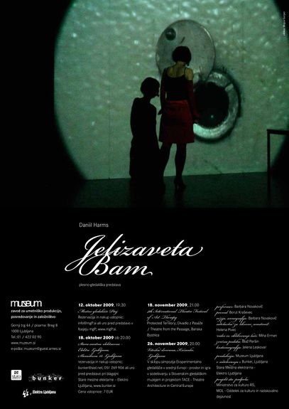 Daniil Harms' Jelizaveta Bam, a poster for the performance. Daniil Harms' text was staged in Slovenia for the first time. Produced by Muzeum Institute, 2008