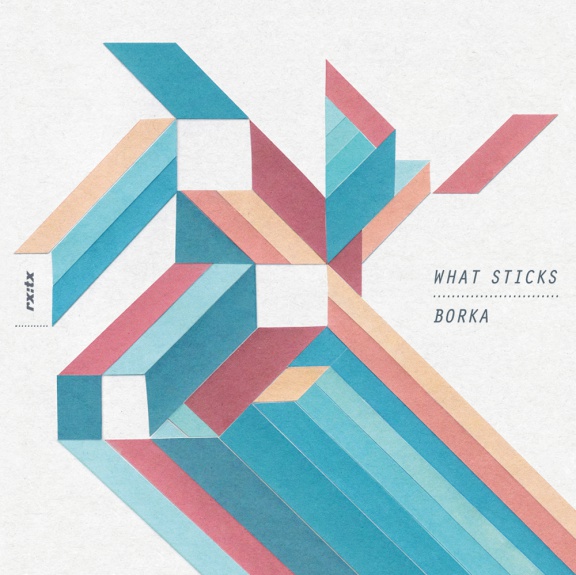 Cover of What Sticks upcoming EP by Borka, published by rx:tx, 2012